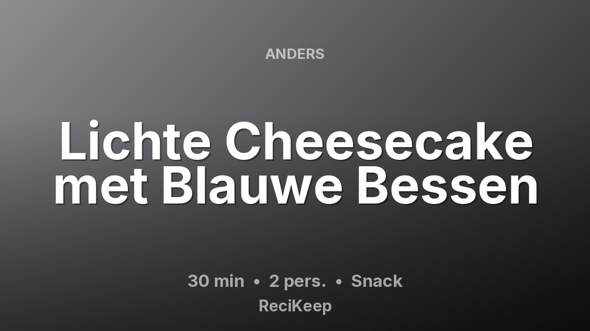 Receptkaart Lichte Cheesecake met Blauwe Bessen – Snack