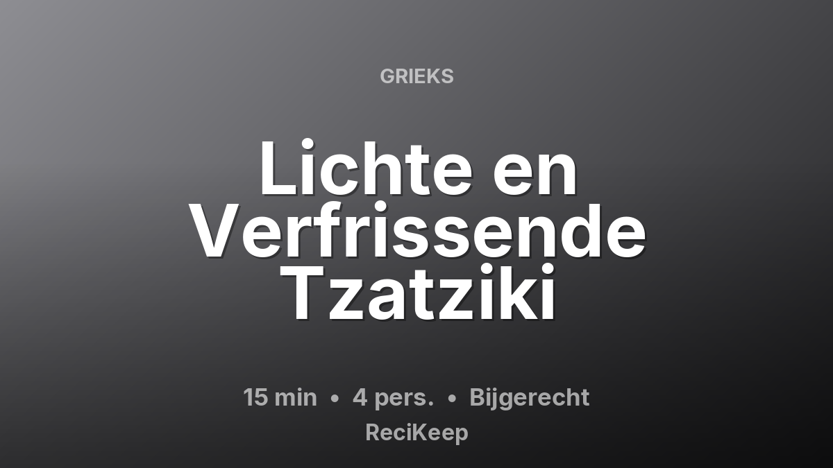 Receptkaart Lichte en Verfrissende Tzatziki – Bijgerecht