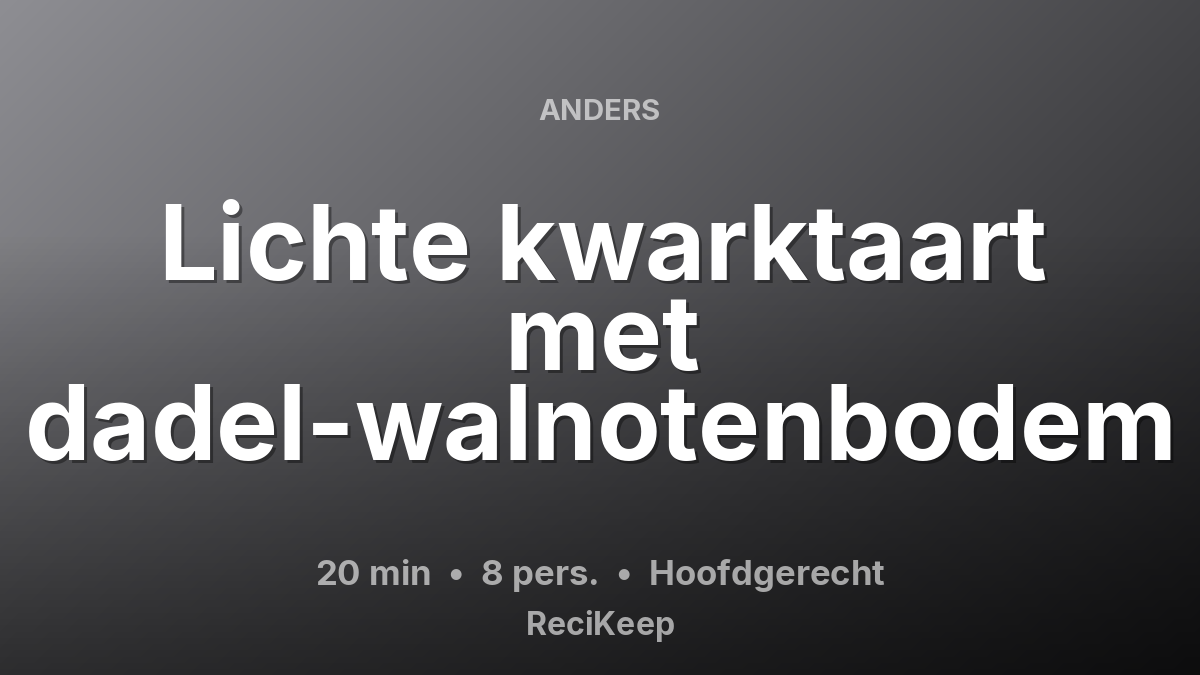 Receptkaart Lichte kwarktaart met dadel-walnotenbodem – Hoofdgerecht