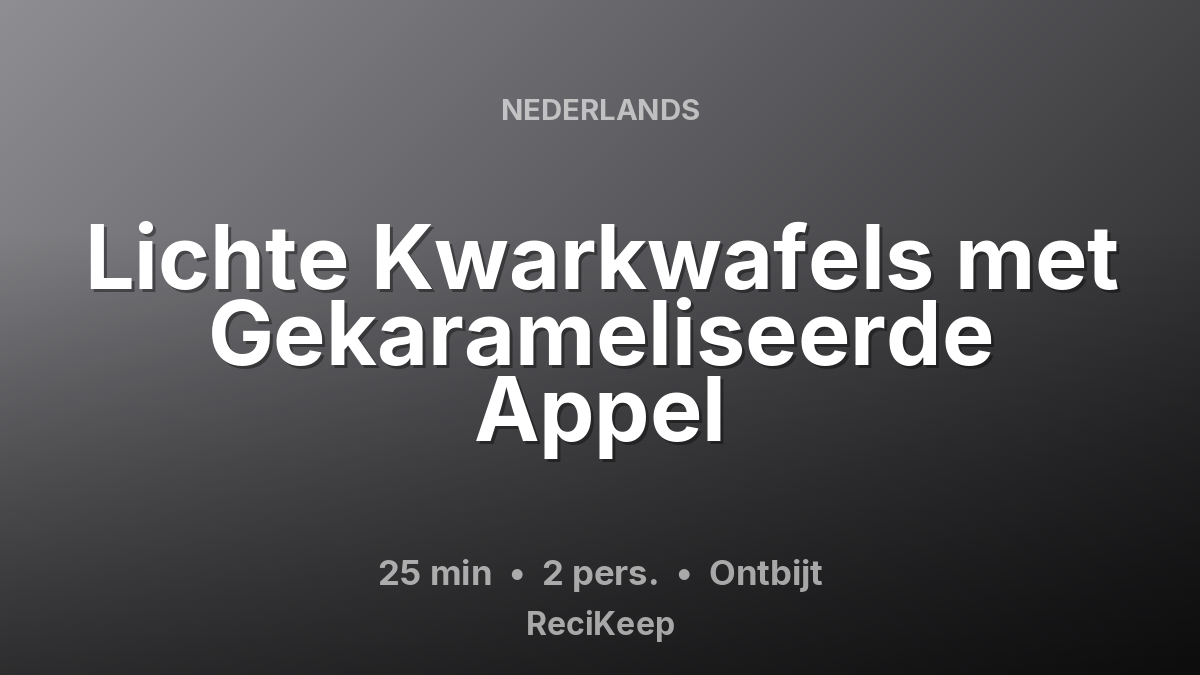 Receptkaart Lichte Kwarkwafels met Gekarameliseerde Appel – Ontbijt