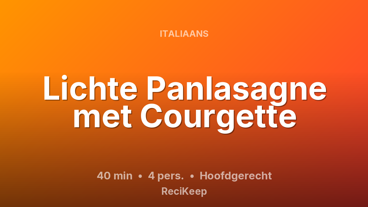 Receptkaart Lichte Panlasagne met Courgette – Hoofdgerecht