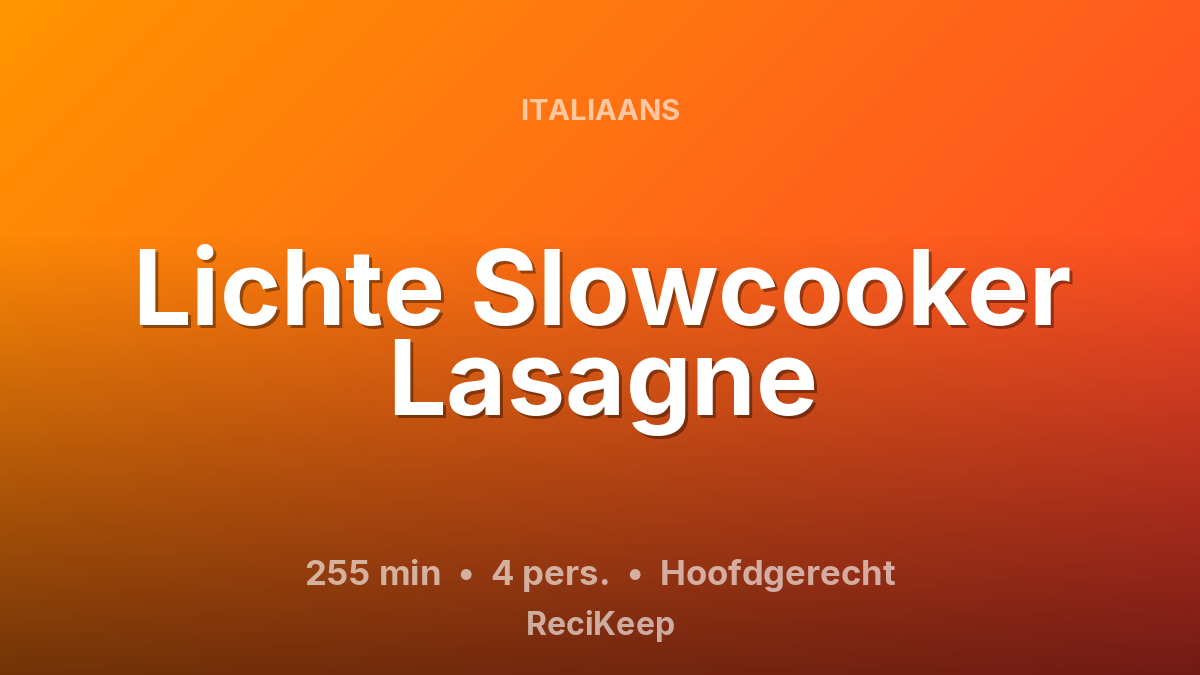 Receptkaart Lichte Slowcooker Lasagne – Hoofdgerecht