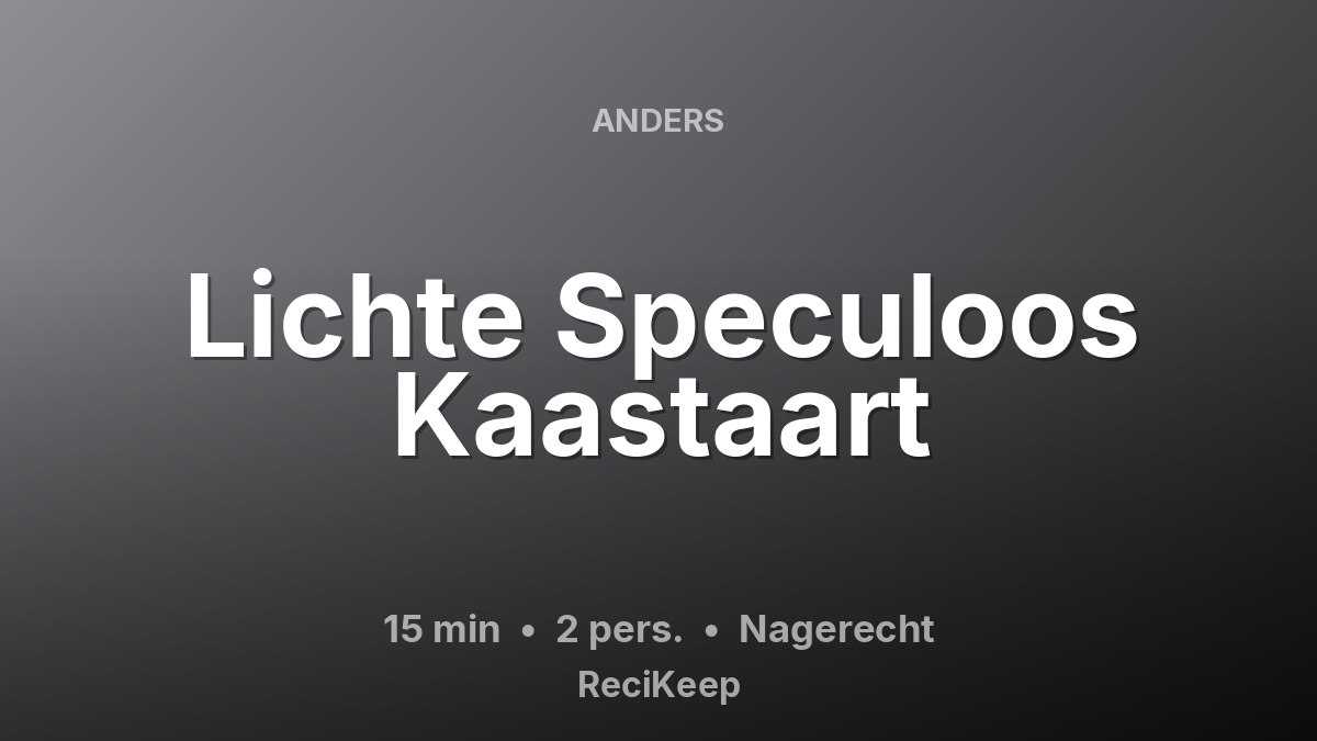Receptkaart Lichte Speculoos Kaastaart – Nagerecht