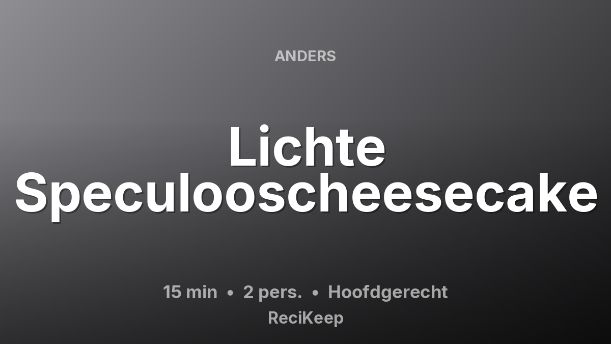 Receptkaart Lichte Speculooscheesecake – Hoofdgerecht