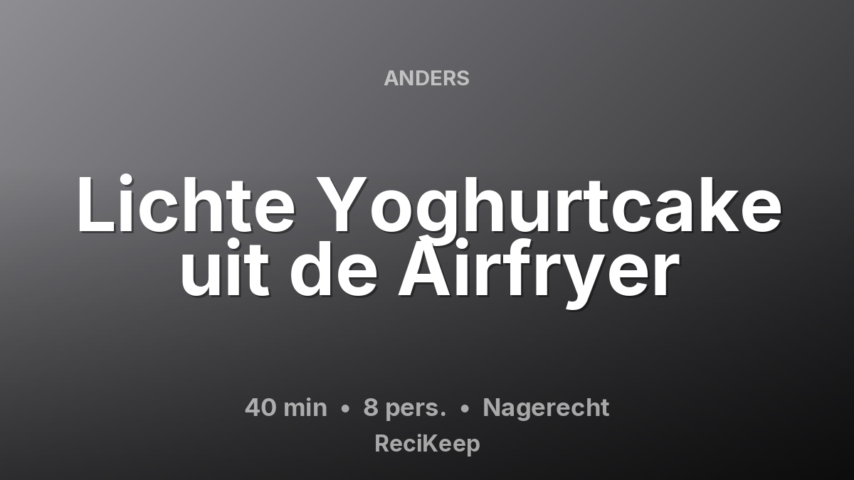 Receptkaart Lichte Yoghurtcake uit de Airfryer – Nagerecht