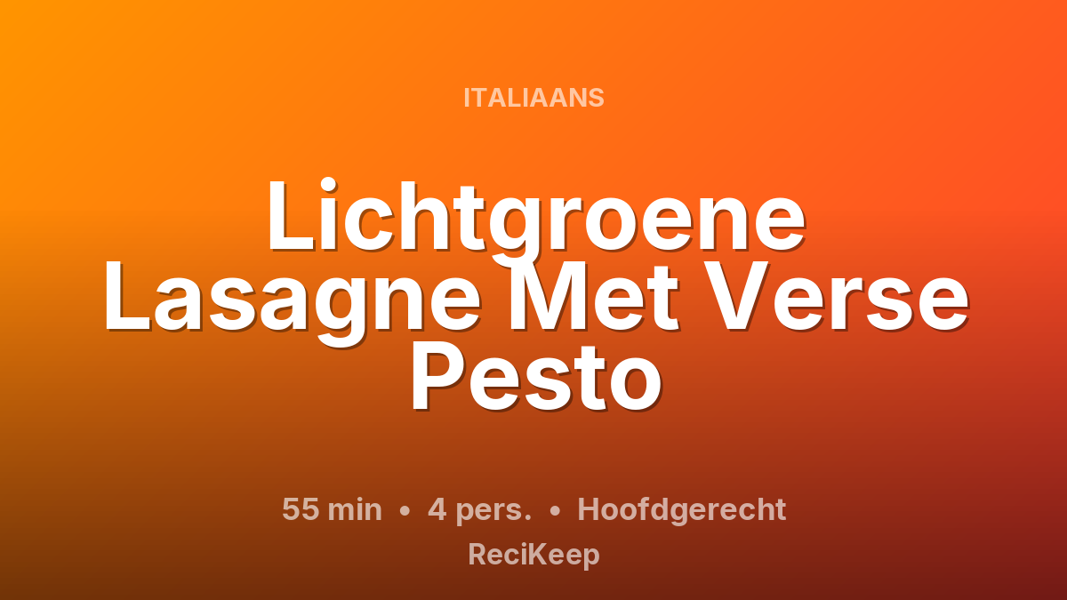 Receptkaart Lichtgroene Lasagne Met Verse Pesto – Hoofdgerecht