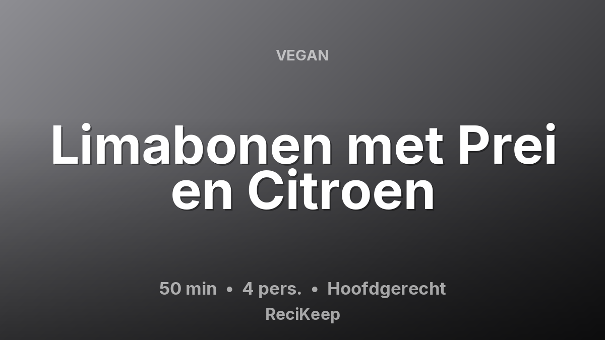 Receptkaart Limabonen met Prei en Citroen – Hoofdgerecht
