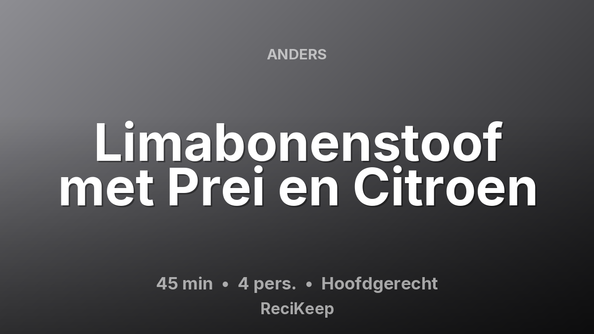 Receptkaart Limabonenstoof met Prei en Citroen – Hoofdgerecht