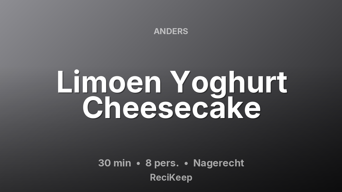 Receptkaart Limoen Yoghurt Cheesecake – Nagerecht