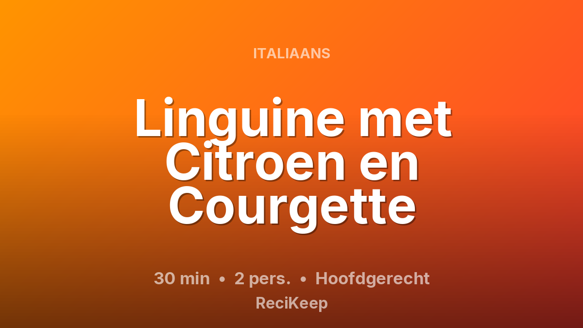 Receptkaart Linguine met Citroen en Courgette – Hoofdgerecht