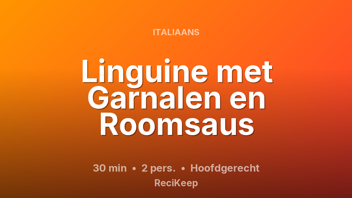 Receptkaart Linguine met Garnalen en Roomsaus – Hoofdgerecht