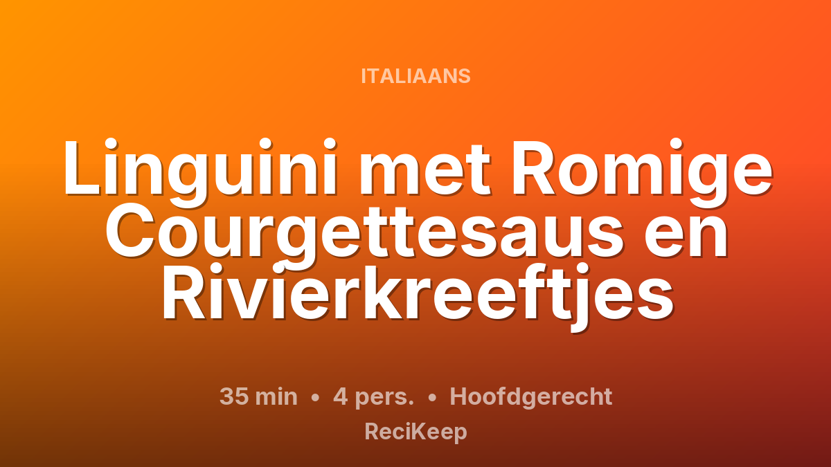 Receptkaart Linguini met Romige Courgettesaus en Rivierkreeftjes – Hoofdgerecht