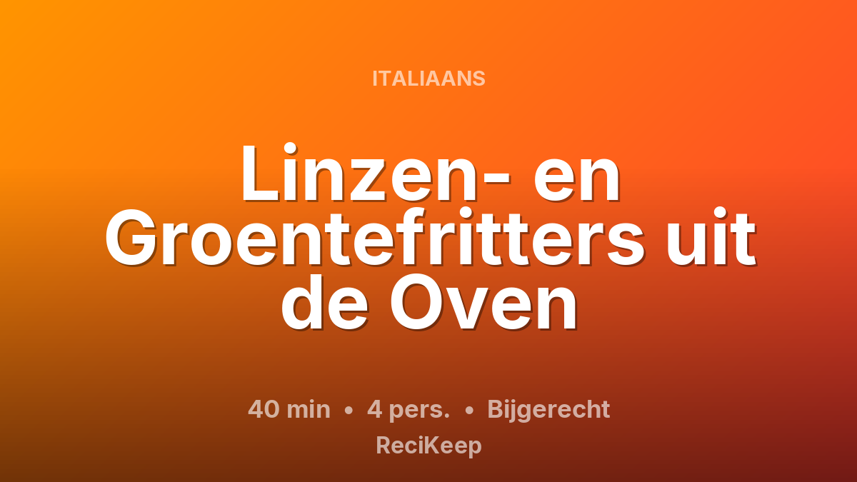 Receptkaart Linzen- en Groentefritters uit de Oven – Bijgerecht