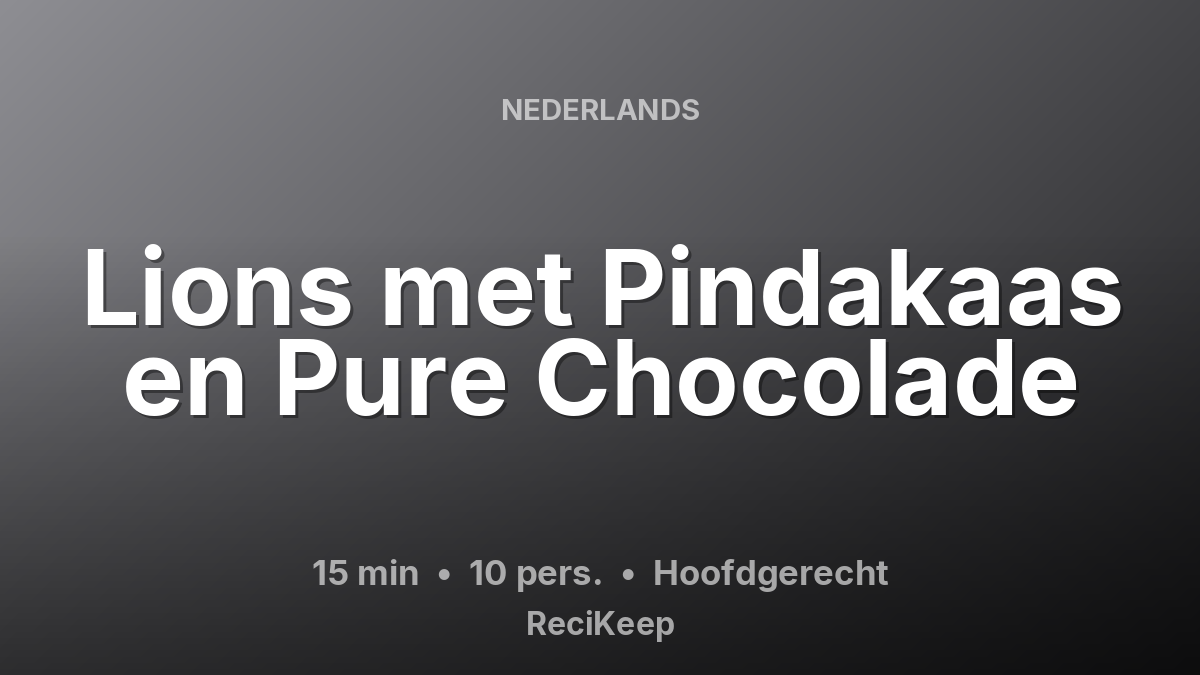 Receptkaart Lions met Pindakaas en Pure Chocolade – Hoofdgerecht