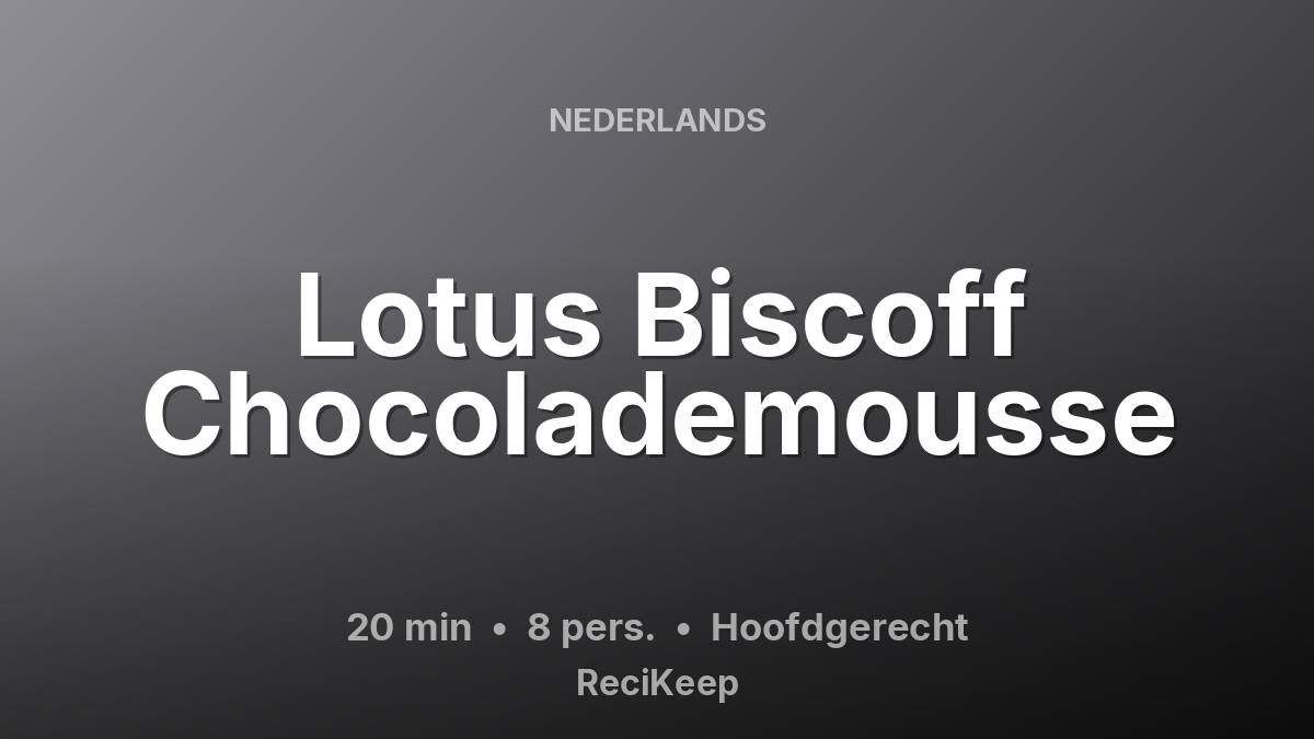 Receptkaart Lotus Biscoff Chocolademousse – Hoofdgerecht