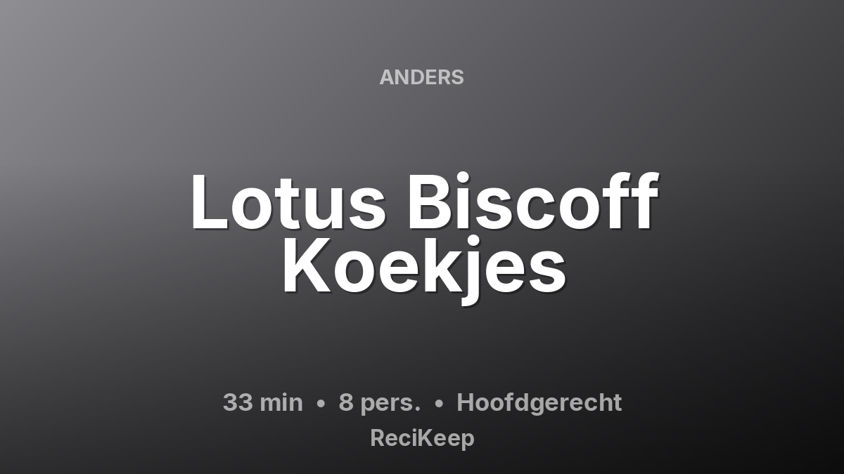 Receptkaart Lotus Biscoff Koekjes – Hoofdgerecht