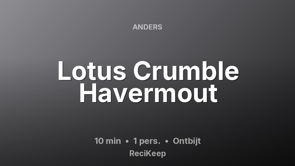 Receptkaart Lotus Crumble Havermout – Ontbijt