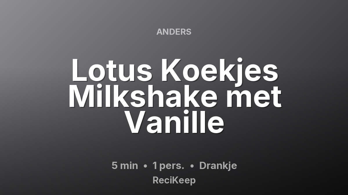 Receptkaart Lotus Koekjes Milkshake met Vanille – Drankje