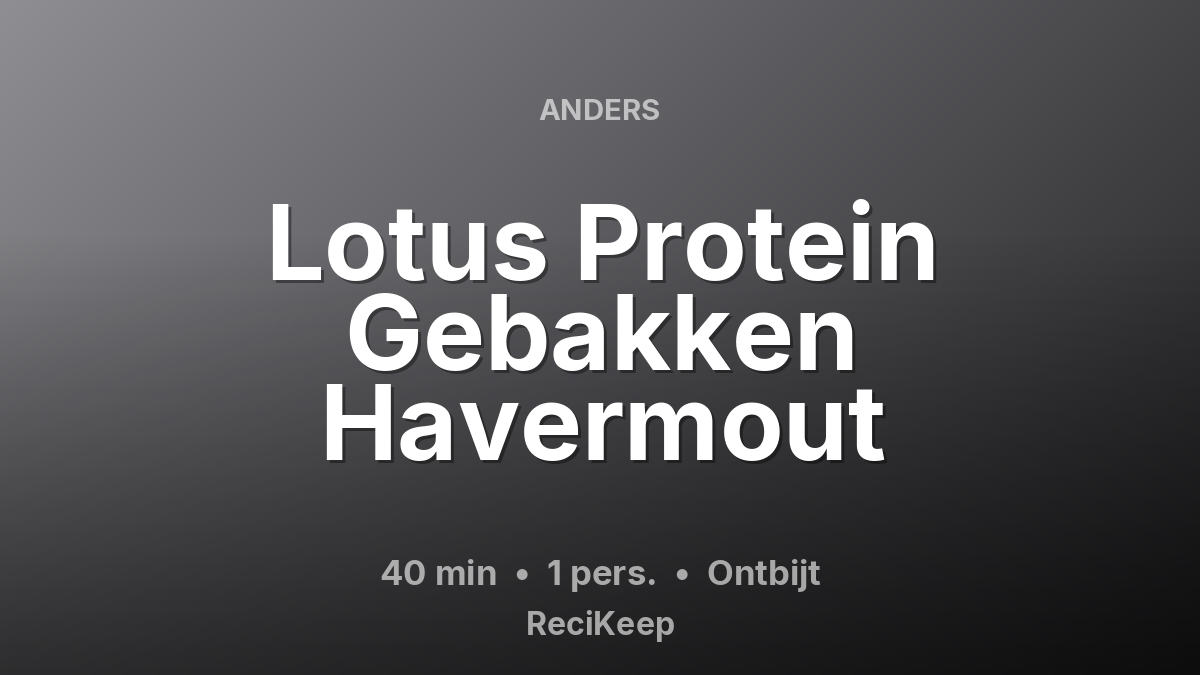 Receptkaart Lotus Protein Gebakken Havermout – Ontbijt