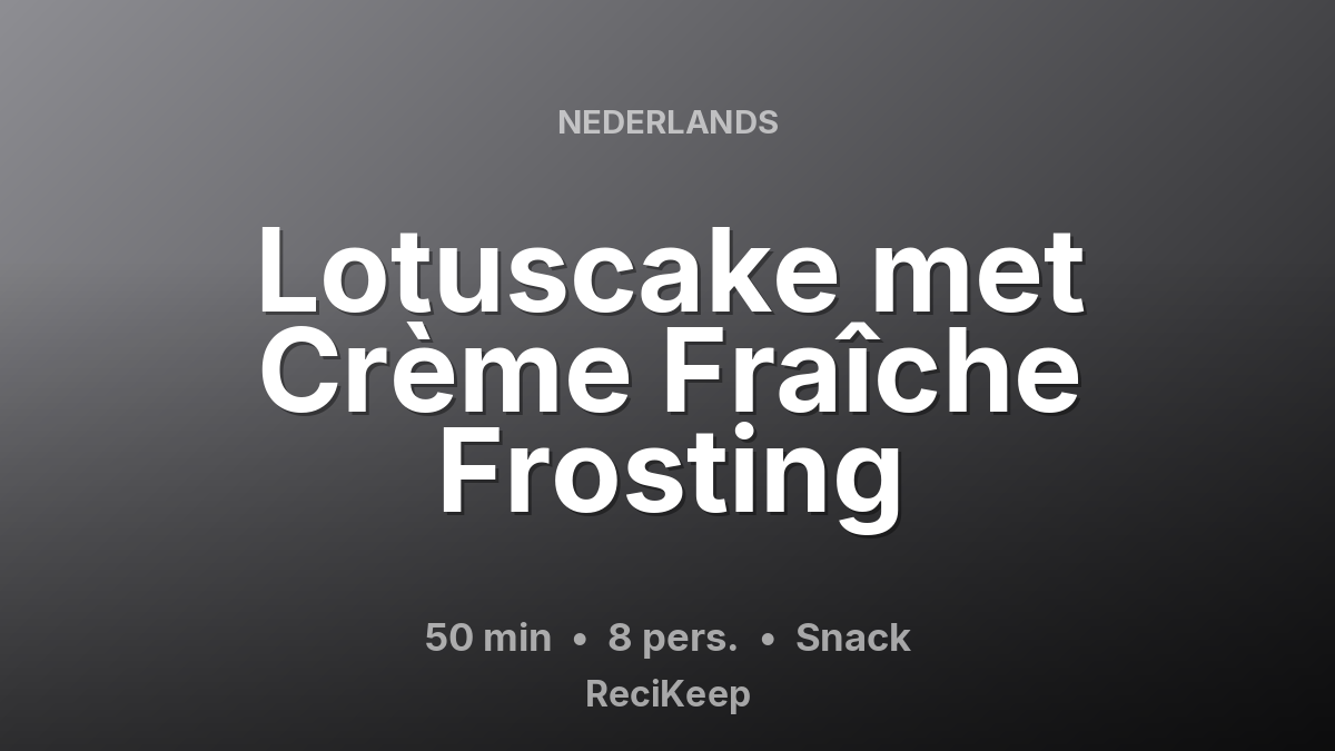 Receptkaart Lotuscake met Crème Fraîche Frosting – Snack