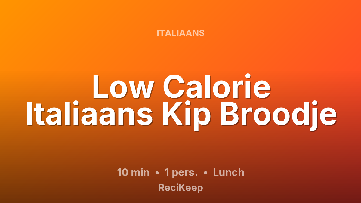 Receptkaart Low Calorie Italiaans Kip Broodje – Lunch
