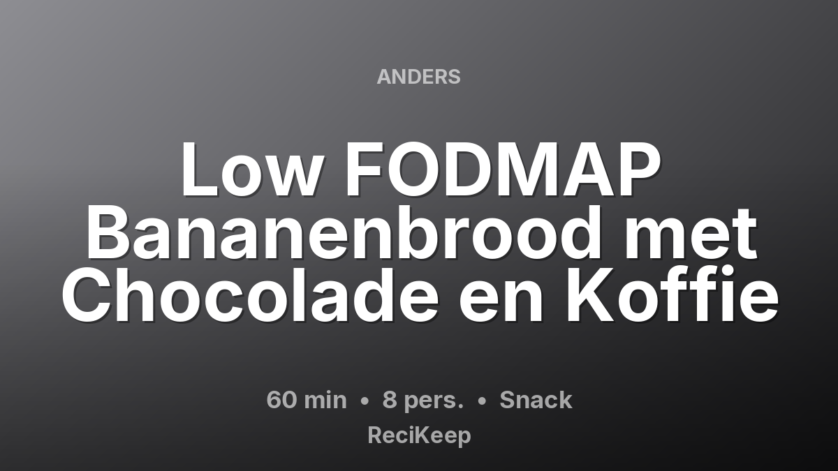 Receptkaart Low FODMAP Bananenbrood met Chocolade en Koffie – Snack