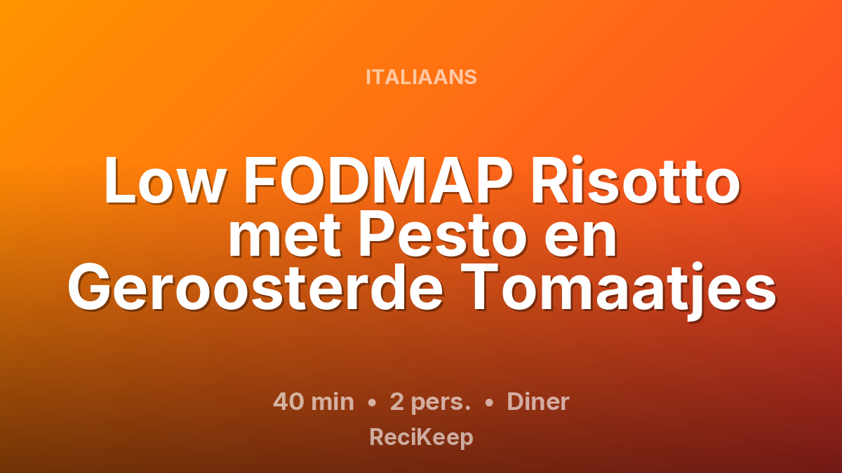 Receptkaart Low FODMAP Risotto met Pesto en Geroosterde Tomaatjes – Diner