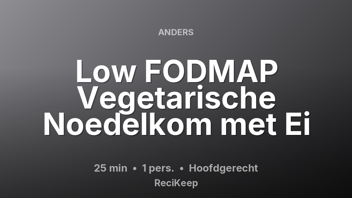 Receptkaart Low FODMAP Vegetarische Noedelkom met Ei – Hoofdgerecht