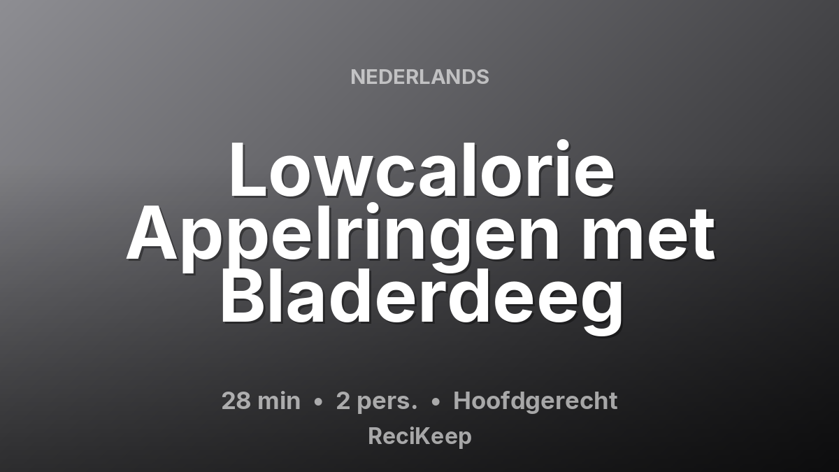 Receptkaart Lowcalorie Appelringen met Bladerdeeg – Hoofdgerecht