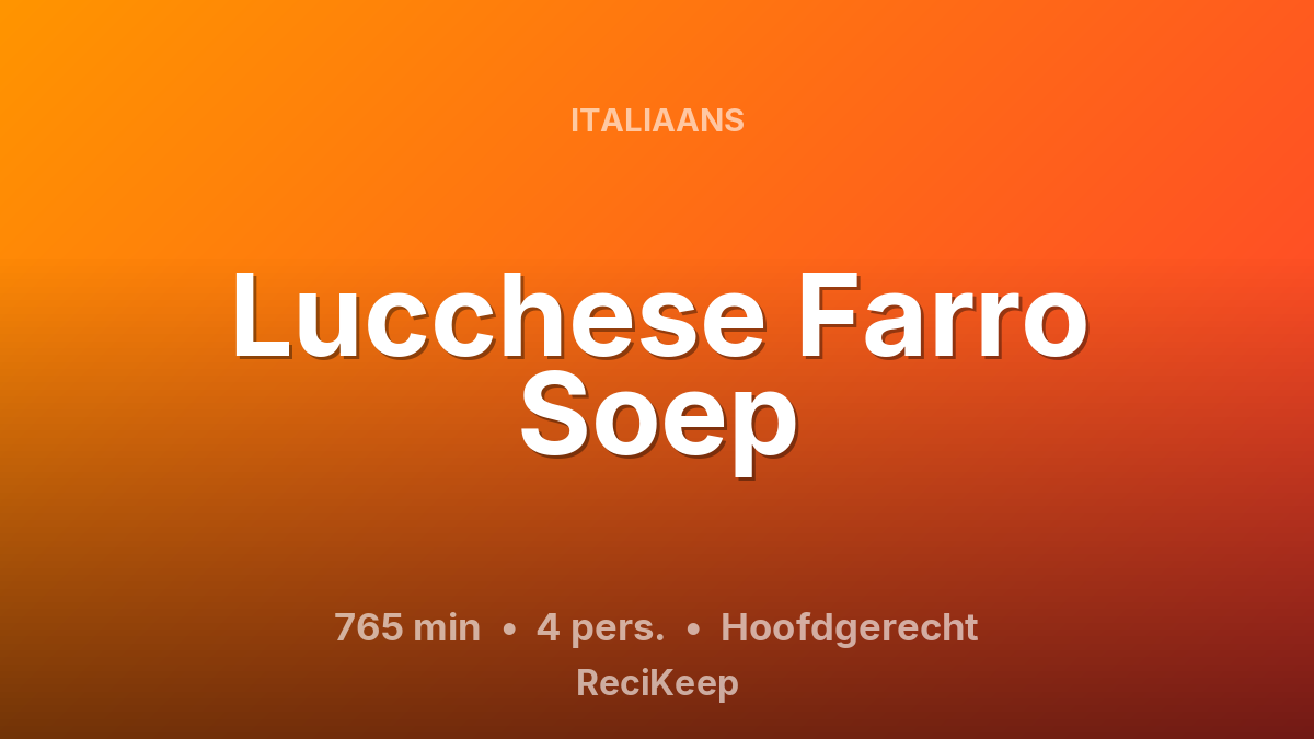 Receptkaart Lucchese Farro Soep – Hoofdgerecht