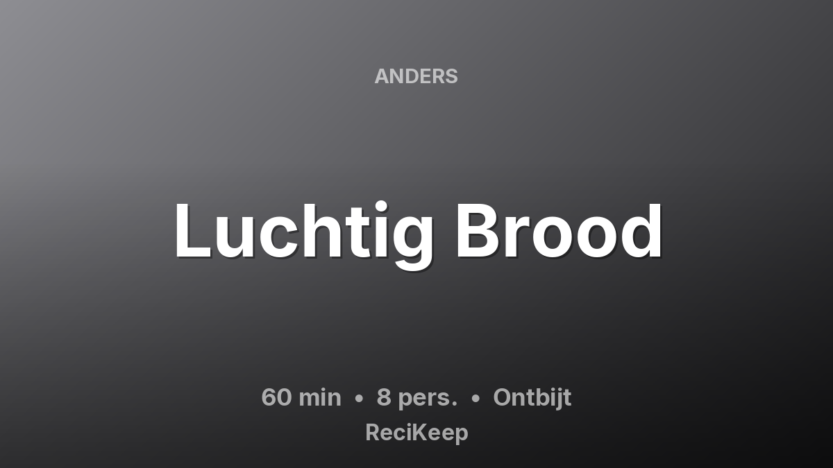 Receptkaart Luchtig Brood – Ontbijt