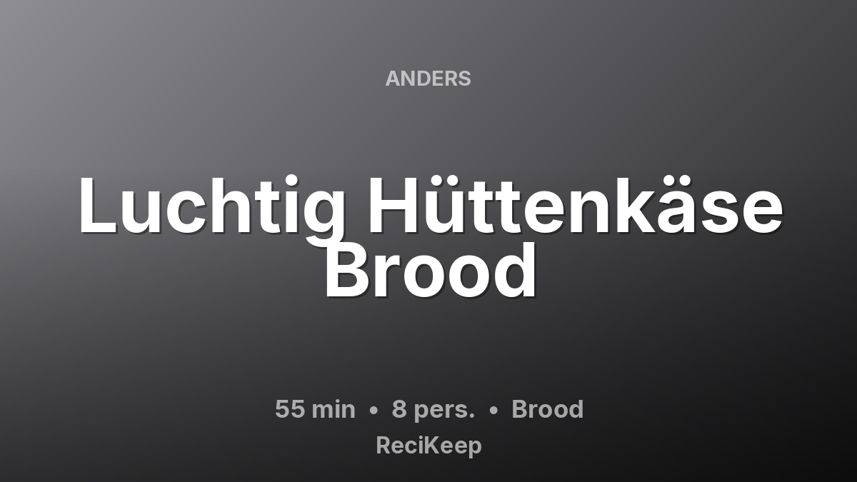 Receptkaart Luchtig Hüttenkäse Brood – Brood