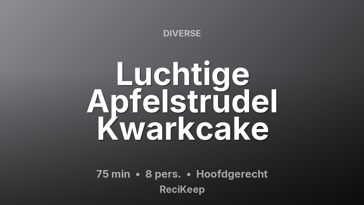 Receptkaart Luchtige Apfelstrudel Kwarkcake – Hoofdgerecht