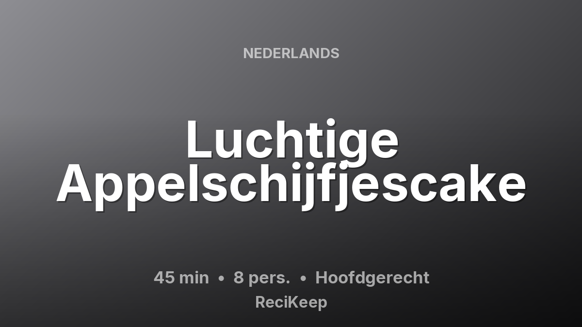 Receptkaart Luchtige Appelschijfjescake – Hoofdgerecht