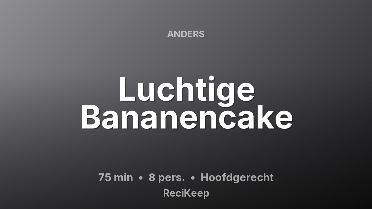 Receptkaart Luchtige Bananencake – Hoofdgerecht