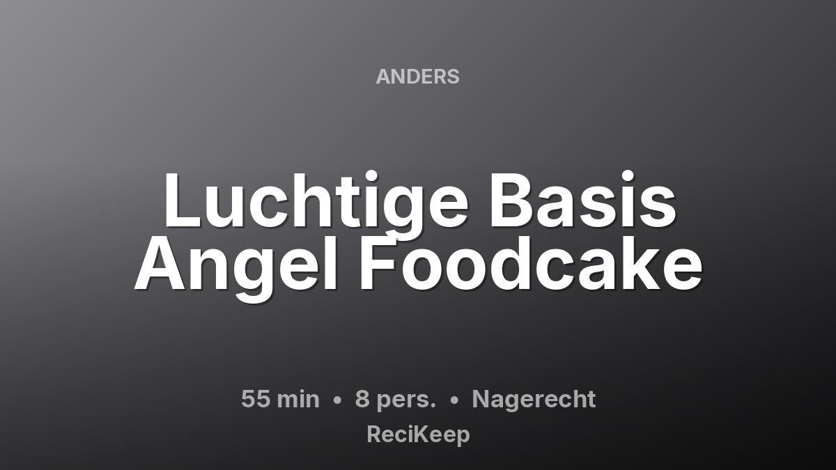 Receptkaart Luchtige Basis Angel Foodcake – Nagerecht