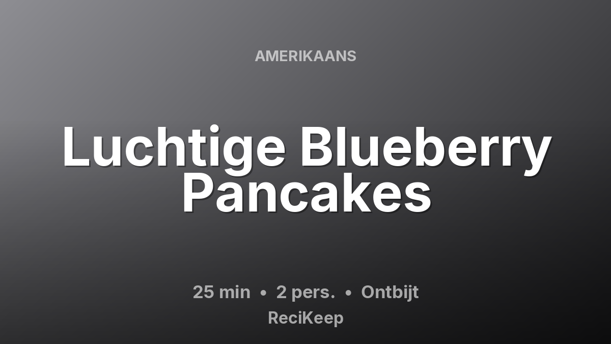 Receptkaart Luchtige Blueberry Pancakes – Ontbijt