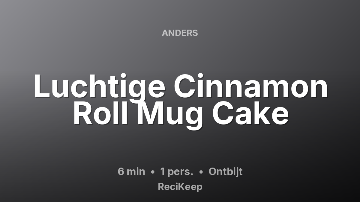 Receptkaart Luchtige Cinnamon Roll Mug Cake – Ontbijt
