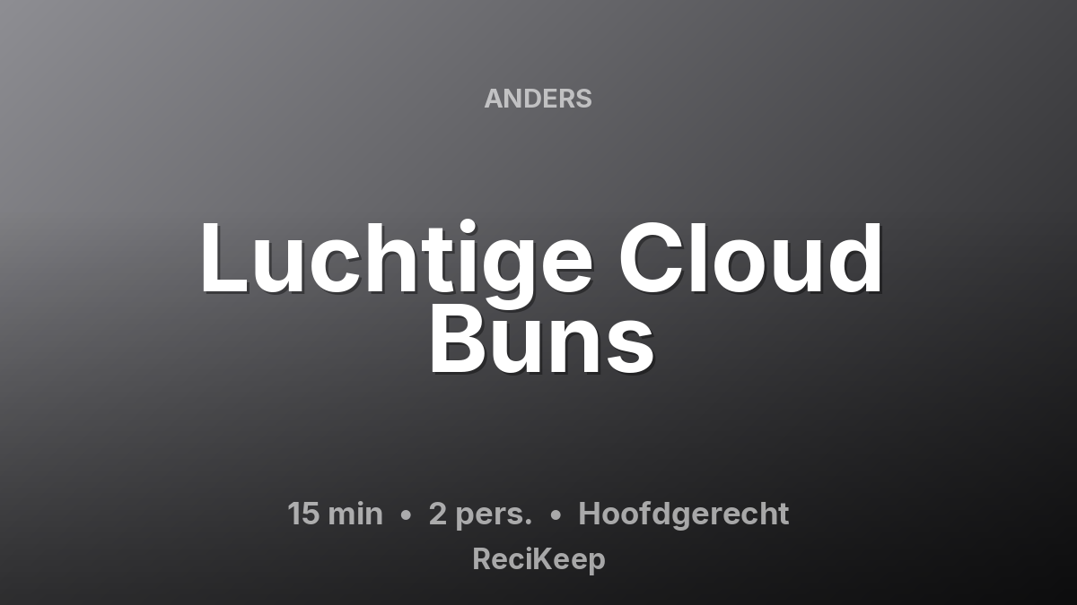 Receptkaart Luchtige Cloud Buns – Hoofdgerecht