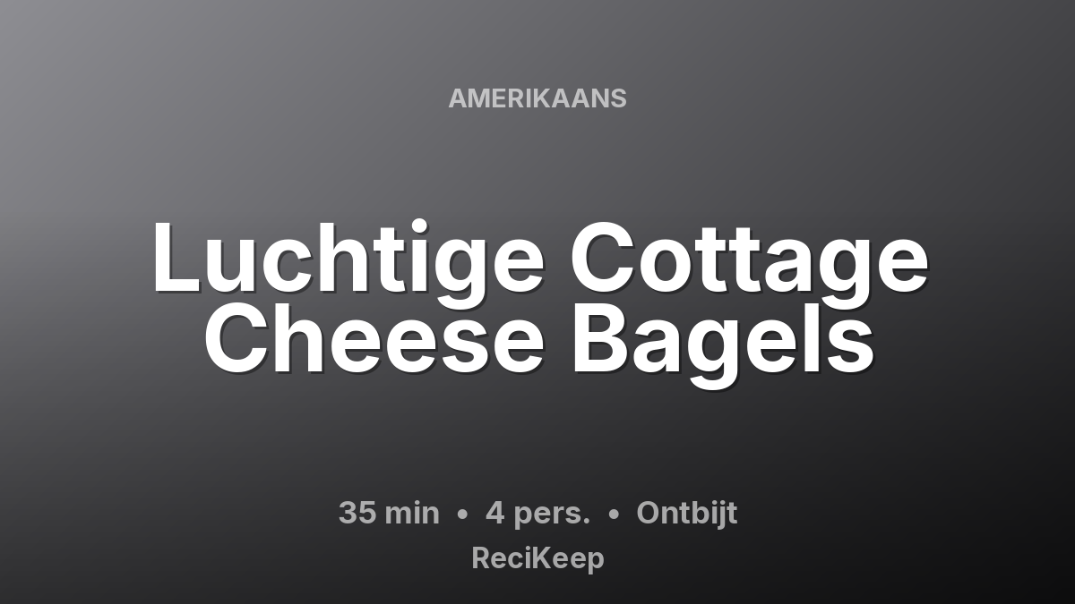 Receptkaart Luchtige Cottage Cheese Bagels – Ontbijt