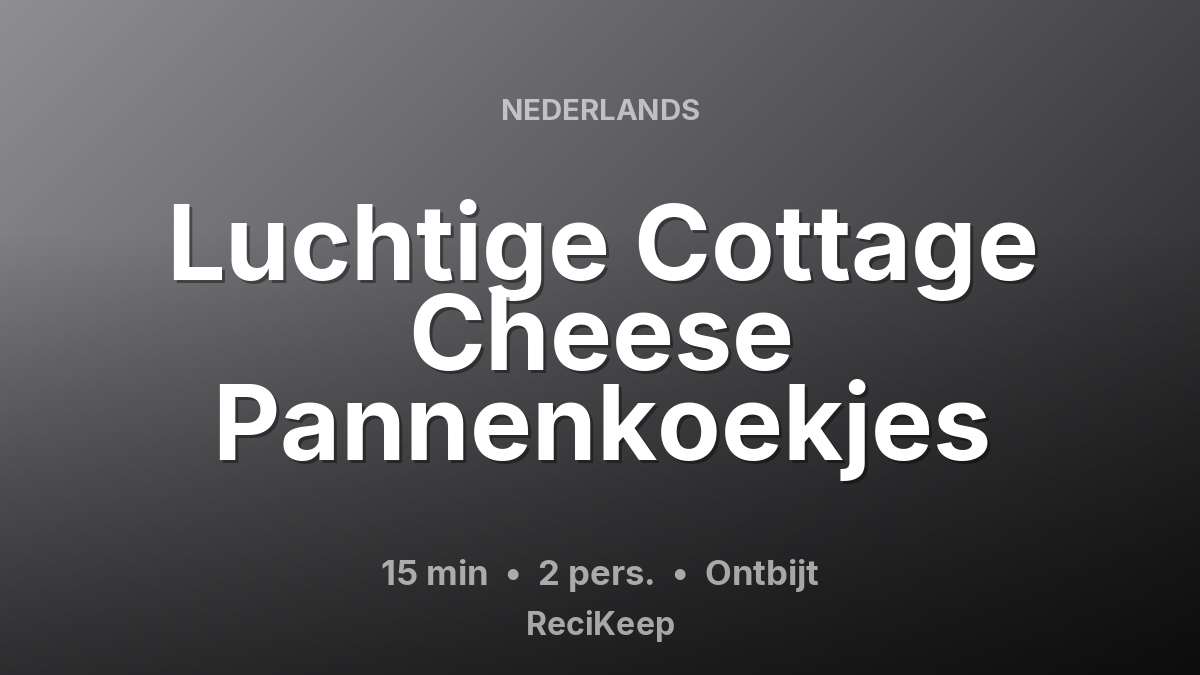 Receptkaart Luchtige Cottage Cheese Pannenkoekjes – Ontbijt