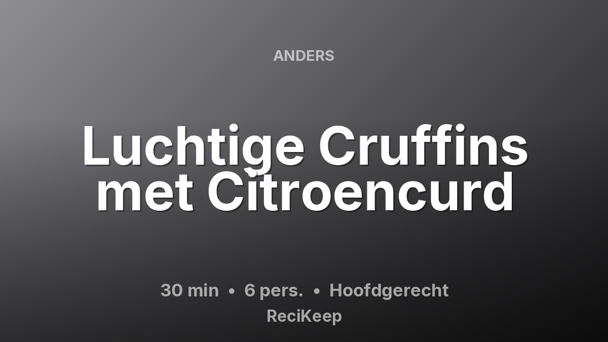 Receptkaart Luchtige Cruffins met Citroencurd – Hoofdgerecht