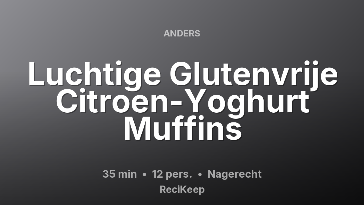 Receptkaart Luchtige Glutenvrije Citroen-Yoghurt Muffins – Nagerecht