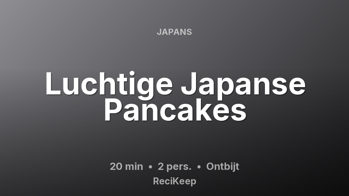 Receptkaart Luchtige Japanse Pancakes – Ontbijt