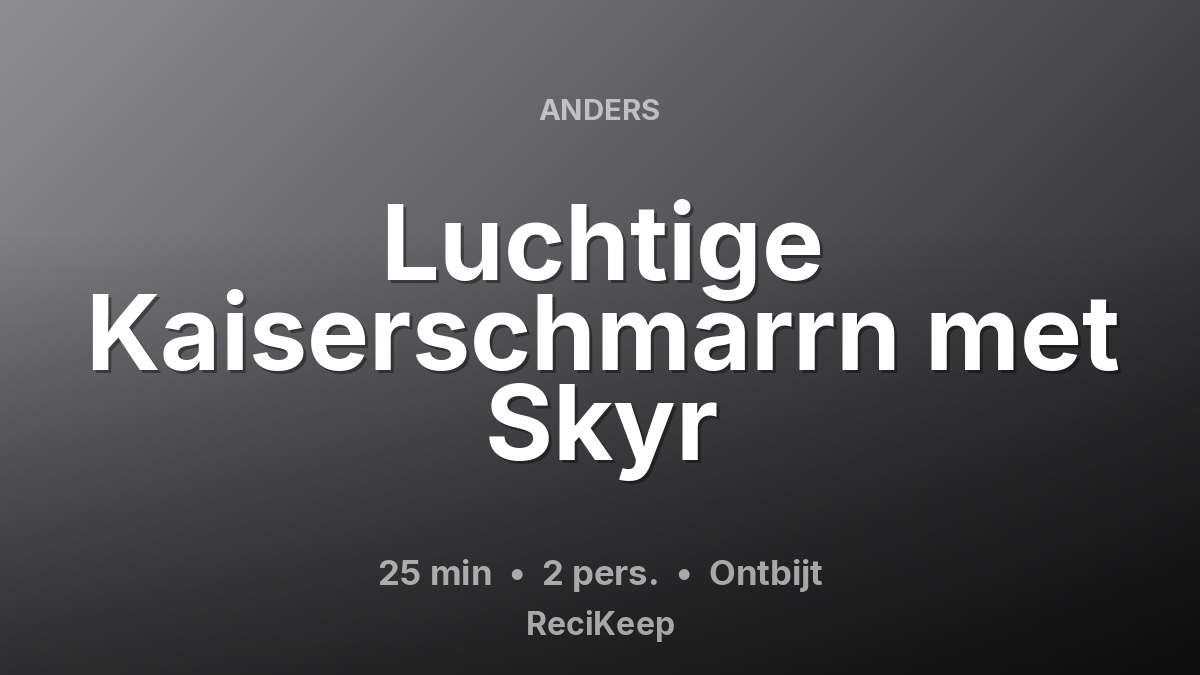 Receptkaart Luchtige Kaiserschmarrn met Skyr – Ontbijt