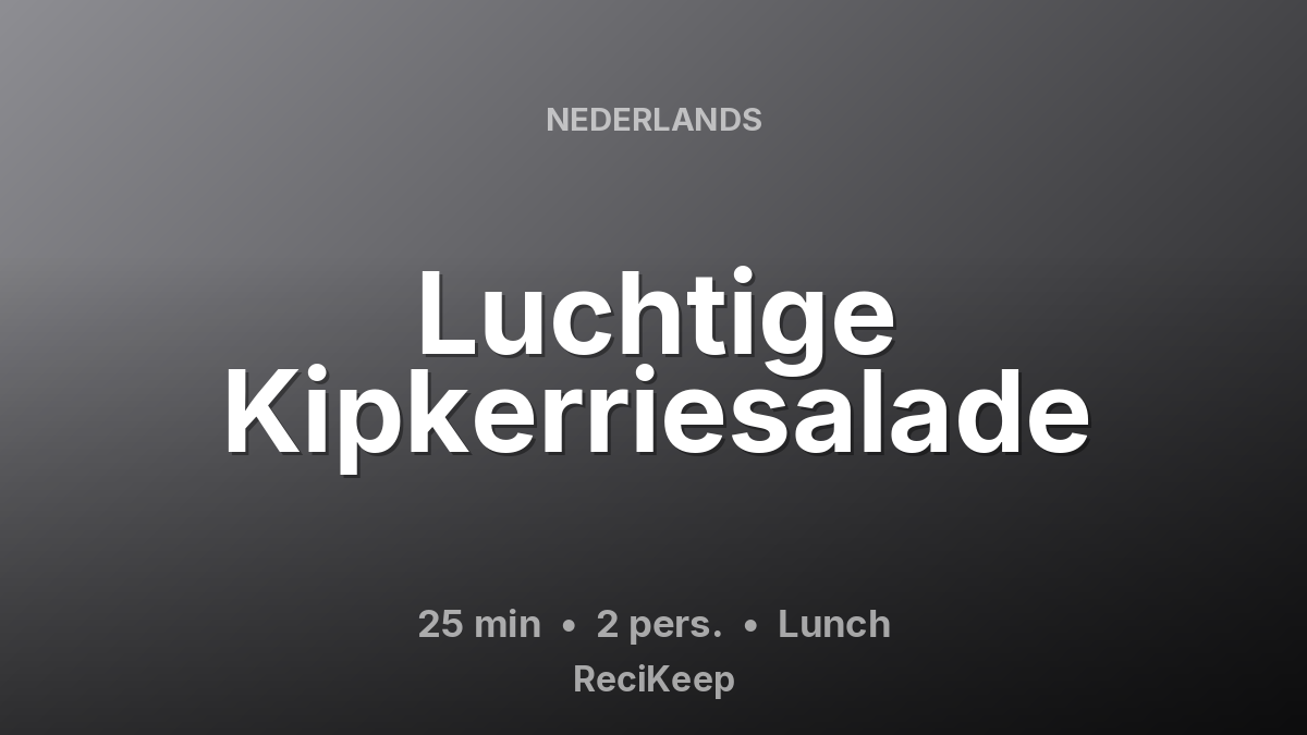 Receptkaart Luchtige Kipkerriesalade – Lunch