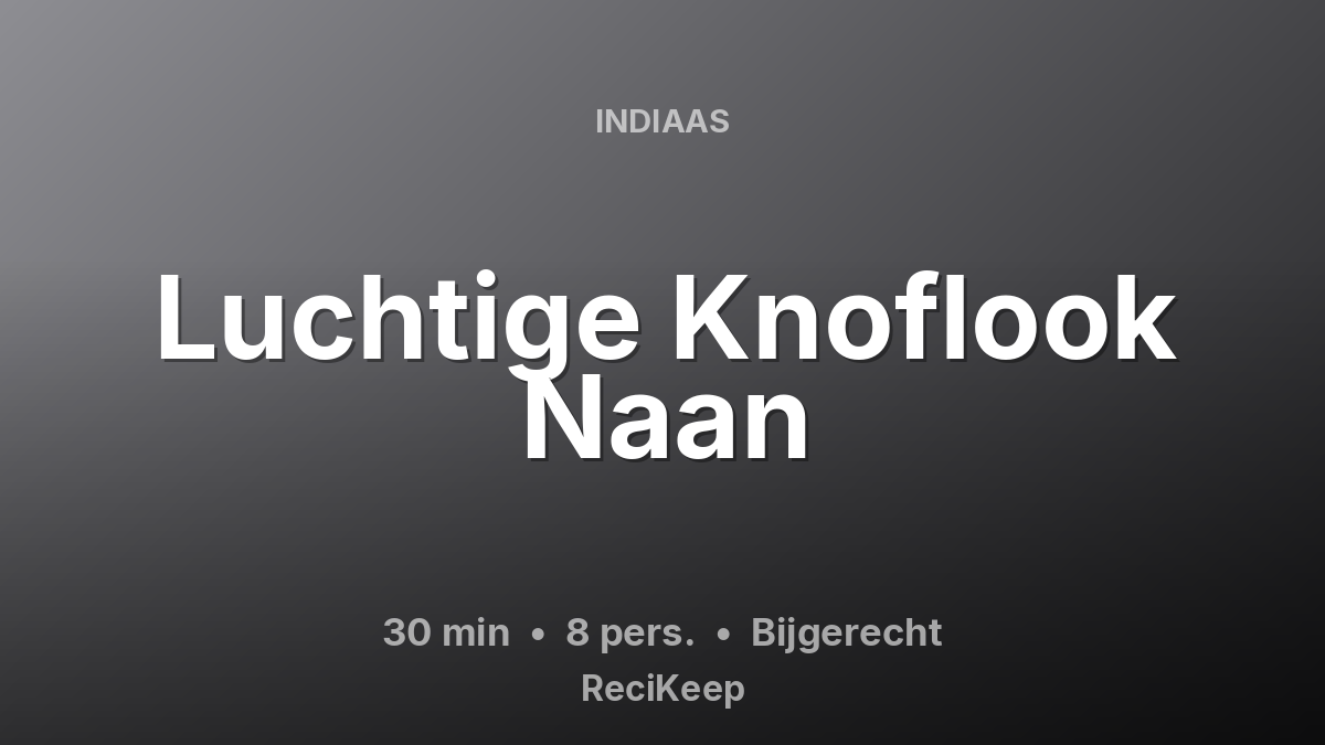 Receptkaart Luchtige Knoflook Naan – Bijgerecht