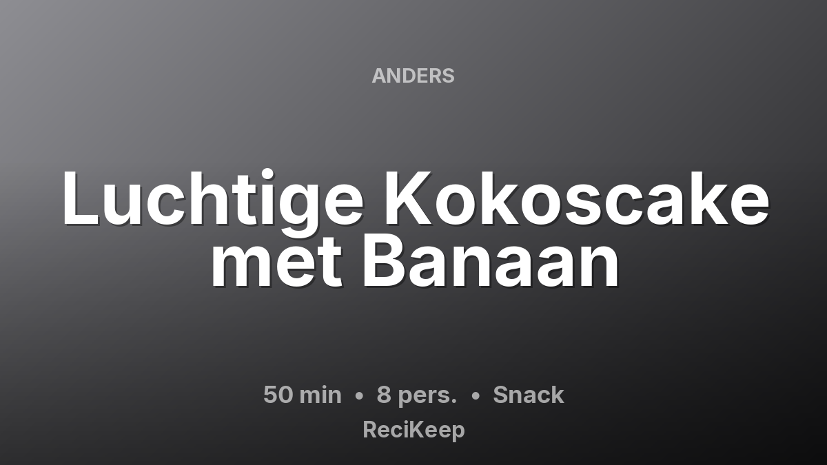 Receptkaart Luchtige Kokoscake met Banaan – Snack