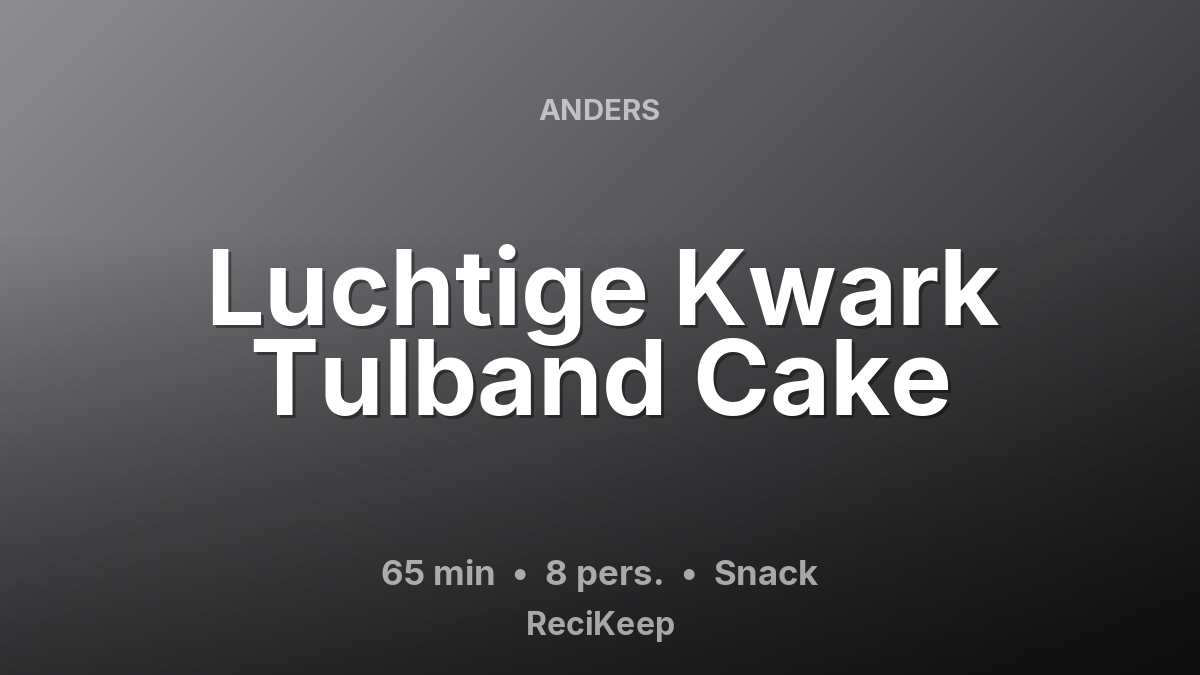 Receptkaart Luchtige Kwark Tulband Cake – Snack
