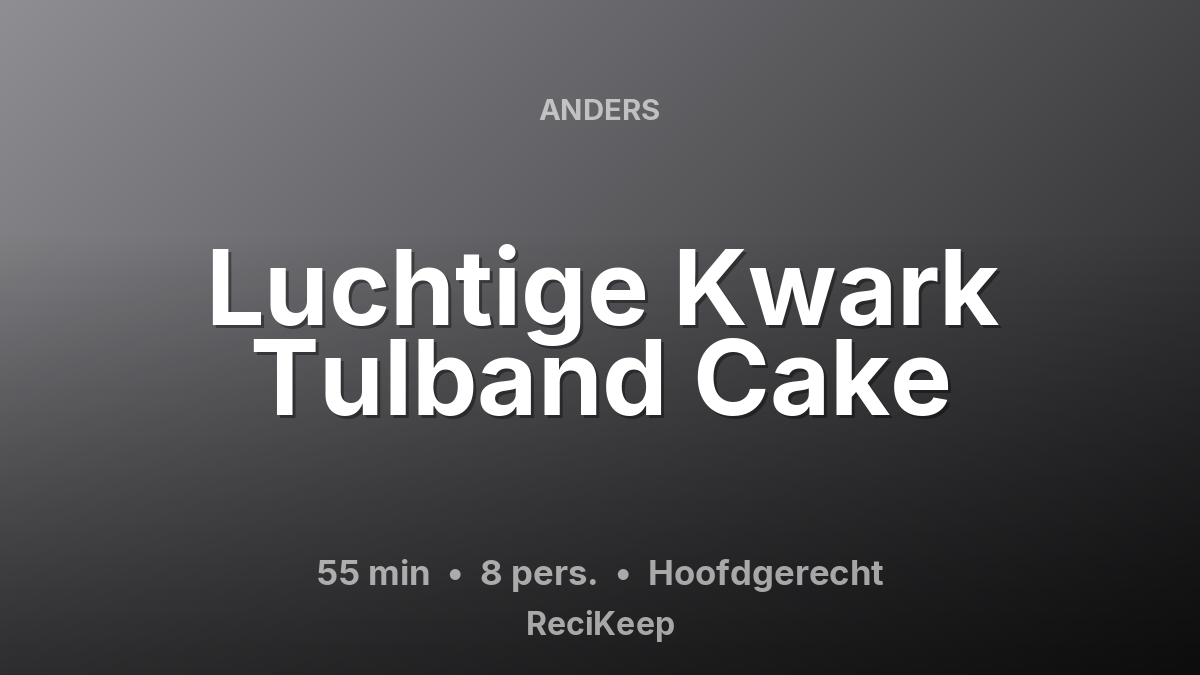 Receptkaart Luchtige Kwark Tulband Cake – Hoofdgerecht